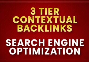 I will build 3 tier contextual backlinks for SEO ranking