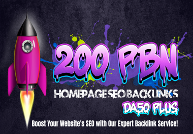 Permanent 200 High-Quality DA50+ PBN Homepage SEO Backlinks to Boost Your Website