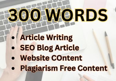 I will Write 300 words SEO Blog Article Cheap Rate