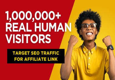 DRIVE 1,000,000+ Real Human Traffic to your Website or Affiliate link.