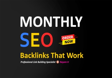 Monthly Link Building Campaign - Backlinks That Boost Your Website Ranking
