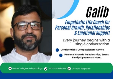 Empathetic Life Coach for Personal Growth,  Relationships & Emotional Support