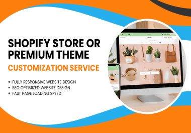 Shopify existing store or premium theme customization