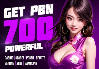 Get 700 Powerful PBN DA80 TO 50 Casino UFAbet Poker sports Betting slot Gambling Websites