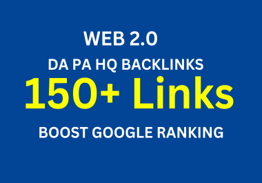 Boost Your SEO 150 High DA PA WEB 2.0 Backlinks