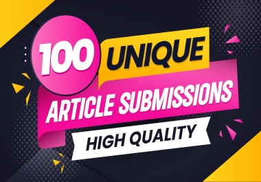 I will 100 unique article submission with da40 plus unique domain backlink