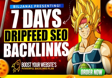 7 Days DripFeed Backlinks Boost Your website's Google Ranking with Powerful Backlinks Plan