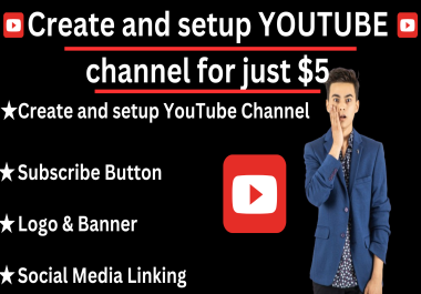 I will Create and Setup YT Chanel for you for just for 5