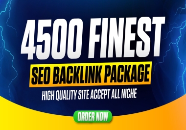 Create 4500 Seo Packages Dofollow Backlink With High Quality site accept all niche