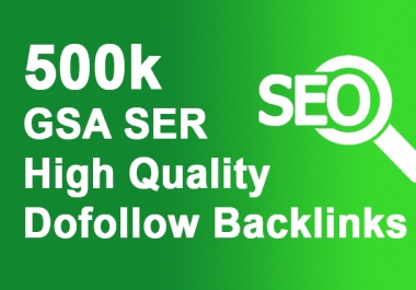 Bumper offer 500,000 GSA SER Backlinks For Faster Index on Google Rank only