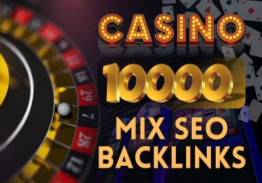 Premium 10,000+ High-Quality SEO Backlinks Package for Casino,  Gambling,  and Betting Websites