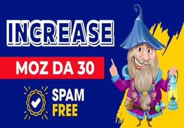 Increase Moz DA 30+ PA 30+ increase DA Safe and Guaranteed