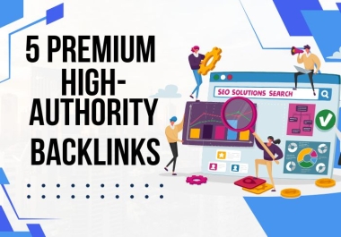 5 High-Authority Backlinks on DA 90+ Sites Increase Traffic & Rankings