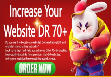 Increase Your Website DR 70+ with High-DR Backlinks for Maximum Authority