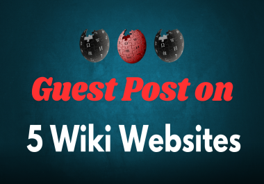 Guest post on 5 Wiki websites for SEO backlinks - Get Wikipedia alternative wiki links PBN service