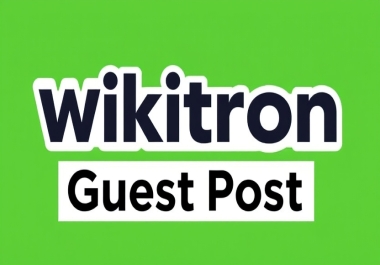 Guest post on Wikitron for SEO backlinks - Get Wikipedia alternative PBN wiki links services