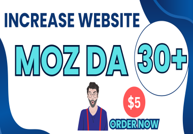 Increase Website Domain Authority MOZ DA 0 to 30+ Within 10 Days