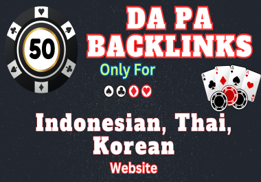 Improve Your Indonesian,  Thai,  Korean sites Ranking By 50 DA PA Massive Authority Backlinks