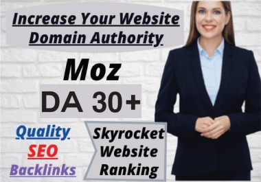 I will Increase Your website domain authority MOZ DA 0 To 30+ Guaranteed