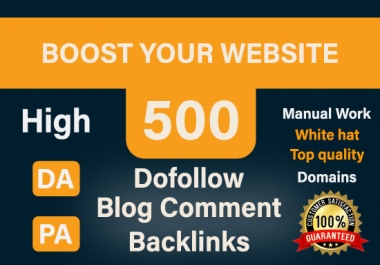 I Will Do Manually 500 Do follow High Quality Blog Comment Backlinks