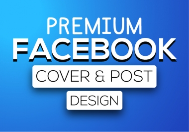 I will create premium Facebook cover,  post design