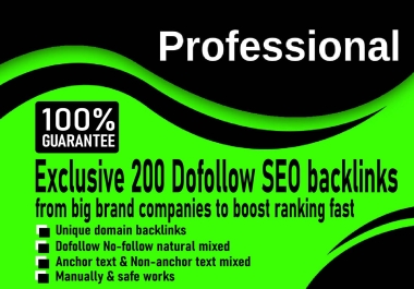 Exclusive 200 Dofollow SEO backlinks from big brand companies to boost ranking fast