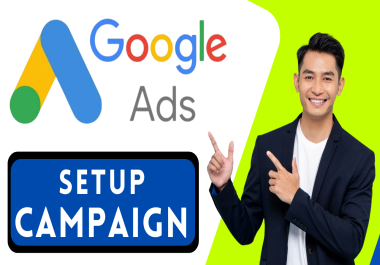 setup,  manage,  optimize your google ads campaign