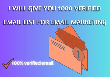 I Will Provide 1,000 Proven Active Email Lists for Your Marketing Needs