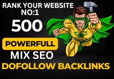 Increase ranking with 500 mix high authority seo backlinks DA PA TF CF.