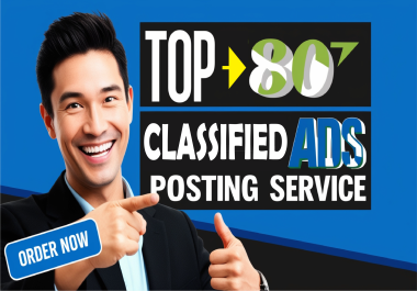 Skyrocket Your Visibility with the Top 80 Classified Ads Posting Service