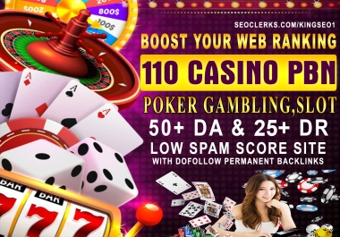 RANK 1ST PAGE WITH 110 PBN Casino Poker Gambling high DA 55+ DR 25+ Low Spam,  Dofollow Backlinks