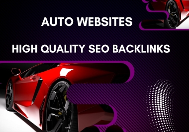 Get High Quality SEO Backlinks for your Auto Websites