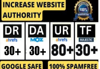 I will increase DR domain 30 authority da moz30 trut flow 30 and url 80