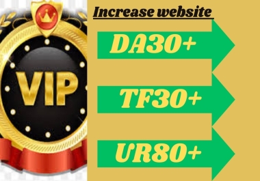 I will increase moz domain authority da30 and ahref URL80 and tf30 increase