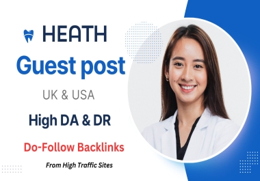 A Health Guest Posts on High DA USA/UK sites with Dofollow backlinks