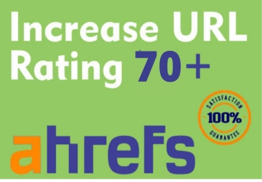 Increase your URL Rating to UR70 plus 100 percent guaranteed result