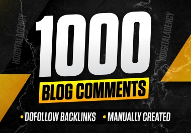 I Will Create Manual 1000 Dofollow High Authority Blog commnets SEO Backlinks