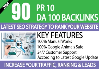 Boost Your Website's Ranking SEO Result 90 UNIQUE PR10 High Quality Backlinks on DA100 Sites Plus