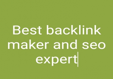 I am a seo expert and can do quality backlinks