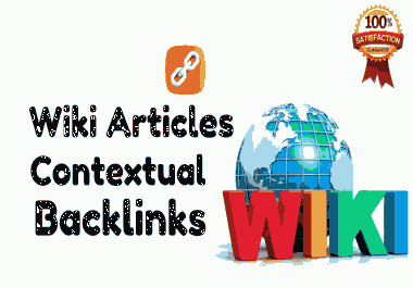 10000 WIKI Top Notch Niche Relevant Contextual SEO Backlinks For Promote your website number one