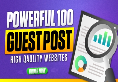 100 High-Quality Guest Posts on DR 70+ Websites &ndash Skyrocket Your SEO Rankings & Authority