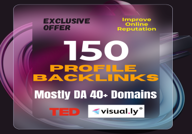 Boost Up your Online Reputation with 150 HQ Profile Backlinks