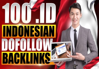 100 High-Quality Pure Indonesian. ID websites dofollow Backlinks for Google Ranking