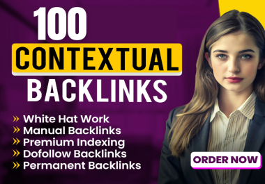 I will create 100 high authority contextual SEO dofollow backlinks