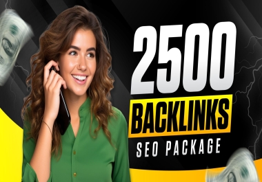 Get High On Search Engines With 2500  And DA  50+ Powerful Backlinks.