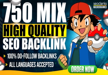 Make 750 mix high quality seo backlnks to boost your site ranking