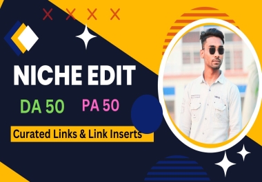 I will do a Niche Edite,  link insertion SEO backlinks