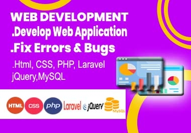 I will develop a web application and fix errors and bugs in PHP and Laravel.