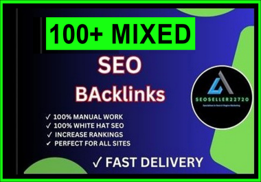 Get 100+ Mixed SEO Backlinks High Authority