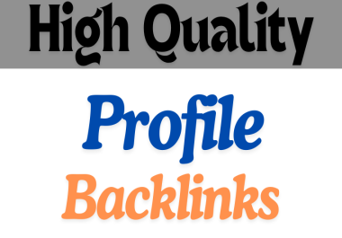 120+ Manually Create 90+ High DA/PA Profile Backlinks Services